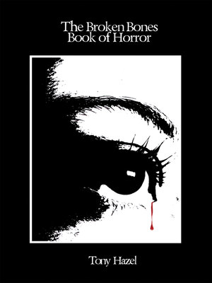 cover image of The Broken Bones Book of Horror